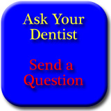 Ask your Dentist